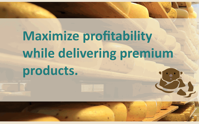 Maximize profitability while delivering premium products